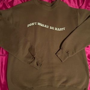 Dont worry be Happy sweater